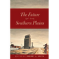 The Future of the Southern Plains - Paperback