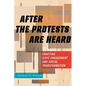 After the Protests Are Heard: Enacting Civic Engagement and Social Transformation - Paperback