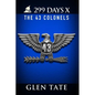 299 Days: The 43 Colonels - Paperback