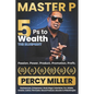 Master P: 5Ps to Wealth: The Blueprint: Passion. Power. Product. Promotion. Profit. - Paperback