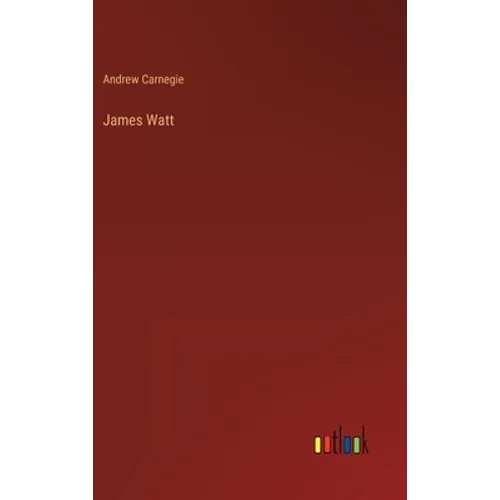James Watt - Hardcover