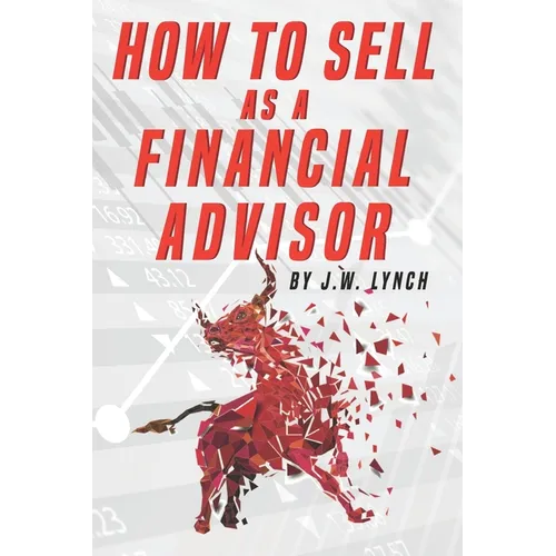 How to Sell as a Financial Advisor - Paperback