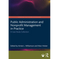 Public Administration and Nonprofit Management in Practice: A Case Study Collection - Paperback