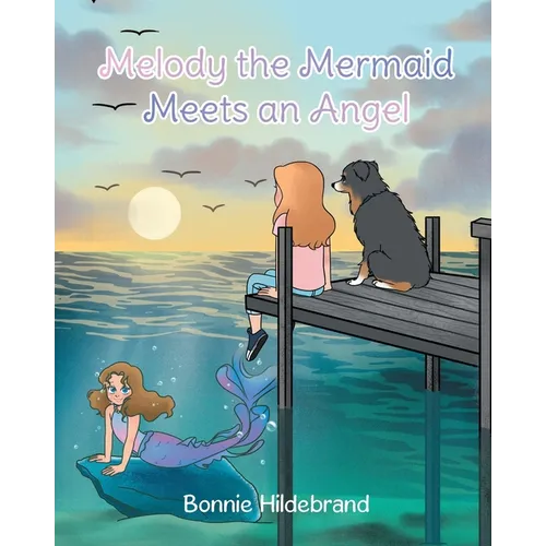 Melody the Mermaid Meets an Angel - Paperback