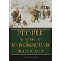 People of the Underground Railroad: A Biographical Dictionary - Hardcover