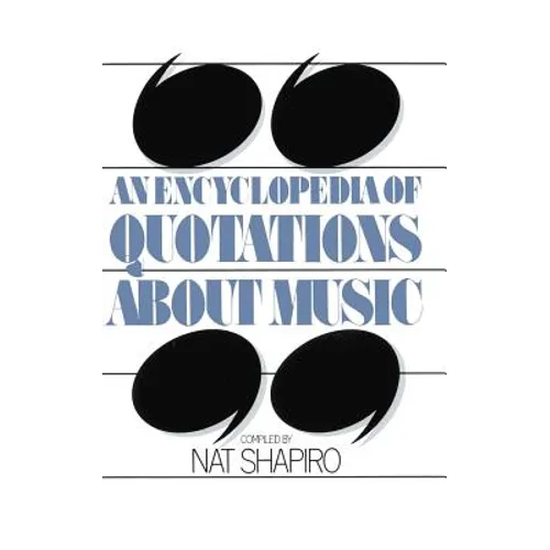 An Encyclopedia of Quotations about Music - Paperback