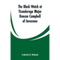 The Black Watch at Ticonderoga Major Duncan Campbell of Inverawe - Paperback