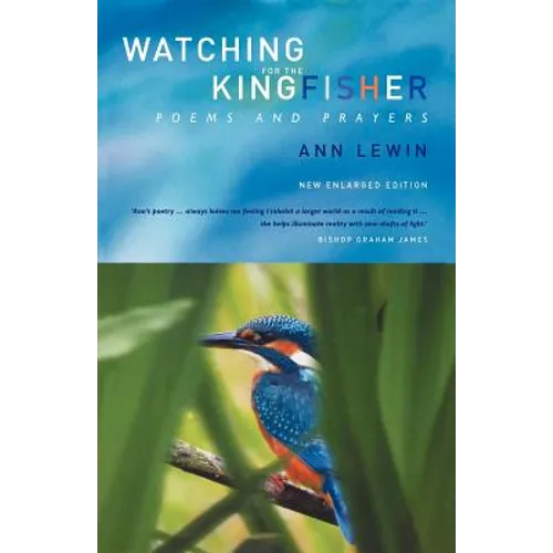 Watching for the Kingfisher: Poems and Prayers - Paperback