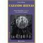 Cazando hienas: Simon Wiesenthal, el Mossad y los criminales de guerra - Paperback