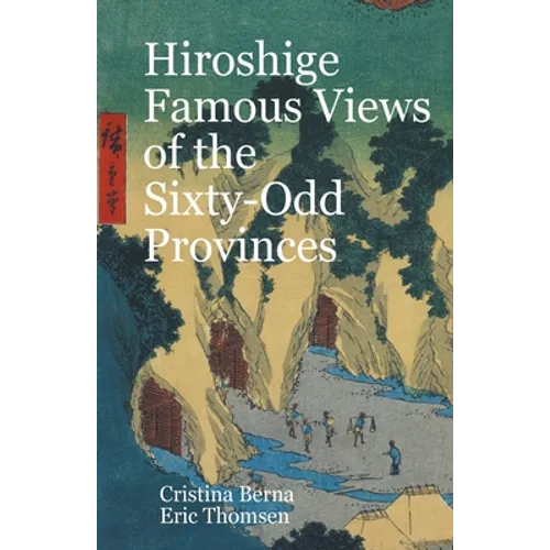 Hiroshige Famous Views of the Sixty-Odd Provinces - Paperback