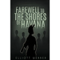 Farewell to the Shores of Havana - Paperback