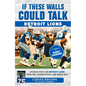 If These Walls Could Talk: Detroit Lions: Stories from the Detroit Lions Sideline, Locker Room, and Press Box - Paperback