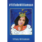 #FitToBeWilliamson - Paperback