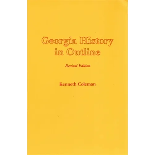 Georgia History in Outline, REV. Ed. - Paperback