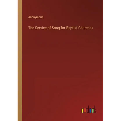 The Service of Song for Baptist Churches - Paperback