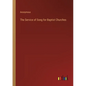 The Service of Song for Baptist Churches - Paperback