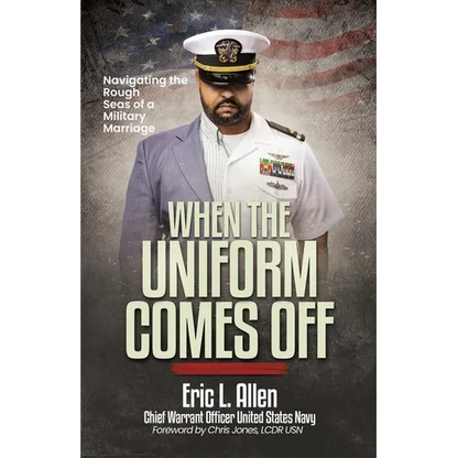 When the Uniform Comes Off: Navigating the Seas of a Military Marriage - Paperback