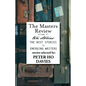 The Masters Review Volume XI: With Stories Selected by Peter Ho Davies - Paperback