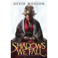 In Shadows We Fall - Paperback