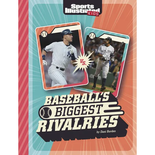 Baseball's Biggest Rivalries - Hardcover