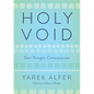 Holy Void: Zero-Thought-Consciousness - Paperback