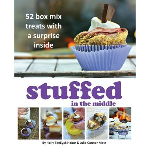 Stuffed in the Middle: 52 Box Mix Treats with a Surprise Inside - Paperback