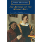 The Autumn of the Middle Ages - Paperback