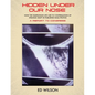 Hidden Under Our Nose: How the Simpkinson UFO Led to Confirmation of Strange Craft in Published NASA Photos - Paperback