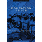 Education Fever - Hardcover