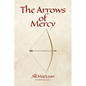 The Arrows of Mercy - Paperback