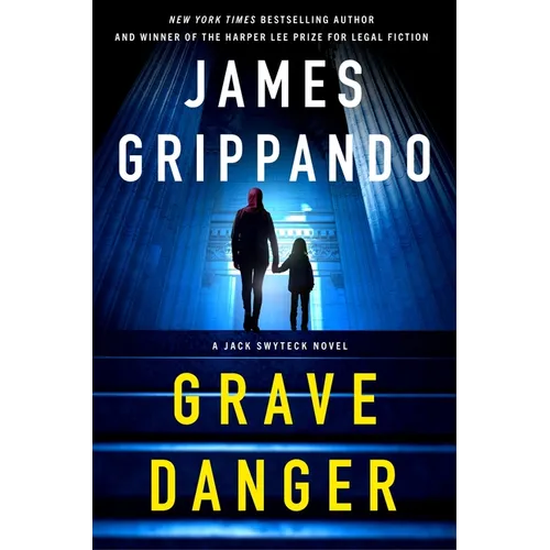Grave Danger: A Jack Swyteck Novel - Hardcover