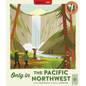 Only in the Pacific Northwest: Weird and Wonderful Facts about the Pacific Northwest - Hardcover