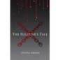 The Fugitive's Tale: (Prequel to Colors) - Paperback