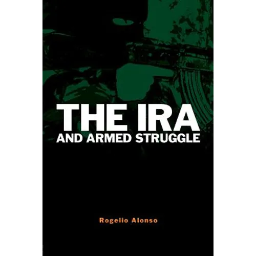 The IRA and Armed Struggle - Paperback