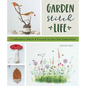 Garden Stitch Life: 50 Embroidery Motifs and Projects to Grow Your Inspiration - Paperback