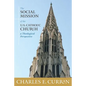 The Social Mission of the U.S. Catholic Church: A Theological Perspective - Paperback