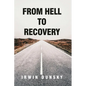 From Hell to Recovery - Paperback