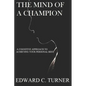 The Mind of a Champion: A Cognitive Approach to achieving your personal best - Paperback