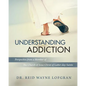 Understanding Addiction: Perspective from a Member of the Church of Jesus Christ of Latter-day Saints - Paperback