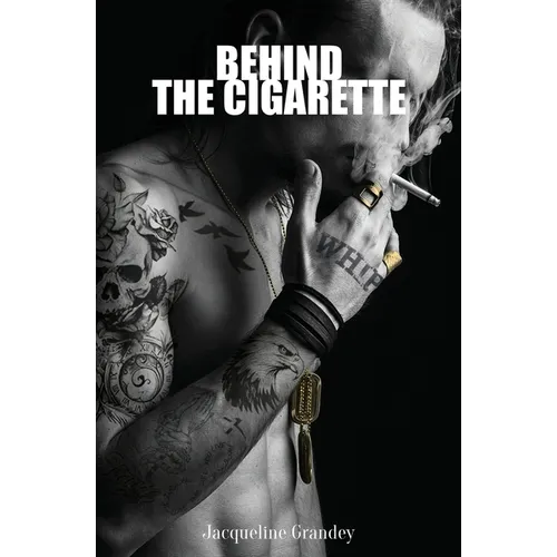 Behind the Cigarette - Paperback