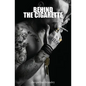 Behind the Cigarette - Paperback