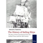 The History of Sailing Ships - Paperback
