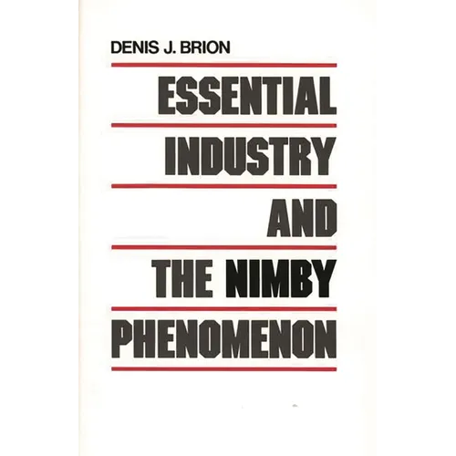 Essential Industry and the Nimby Phenomenon - Hardcover