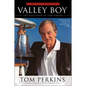 Valley Boy: The Education of Tom Perkins - Paperback
