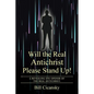 Will the Real Antichrist Please Stand Up!: A Revealing Eye-Opener of the Real Antichrist. - Paperback