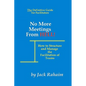 No More Meetings From Hell: How To Structure And Manage The Facilitation Of Teams - Paperback