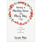 Having a Martha Home the Mary Way: 31 Days to a Clean House and a Satisfied Soul - Paperback