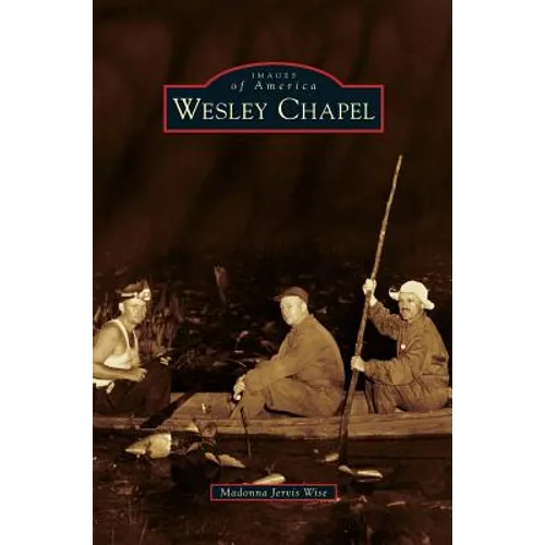 Wesley Chapel - Hardcover