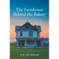 The Farmhouse Behind the Bakery - Paperback