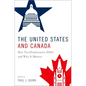 The United States and Canada: How Two Democracies Differ and Why It Matters - Paperback